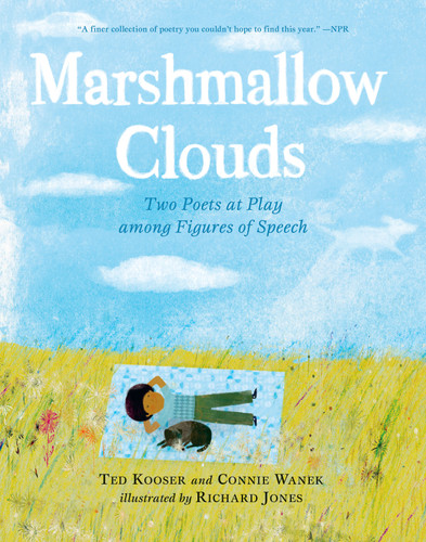 Marshmallow Clouds: Two Poets at Play among Figures of Speech: (A Lyrical Book of Poems That Invites Readers Into Nature, Wonder, and Creative Expression) book cover by Connie Wanek, Ted Kooser