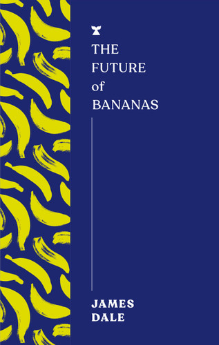The Future of Bananas (The FUTURES Series) book cover by James Dale