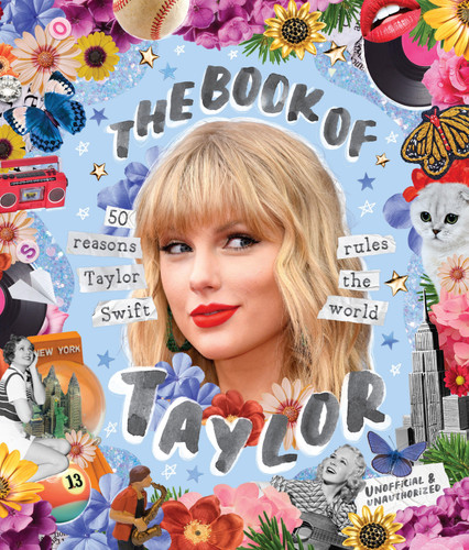 The Book of Taylor: 50 reasons Taylor Swift rules the world book cover by Billie Oliver