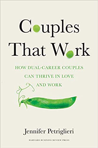 Couples That Work: How Dual-Career Couples Can Thrive in Love and Work Cover