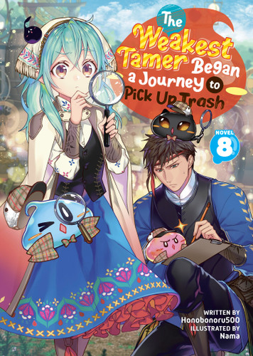 The Weakest Tamer Began a Journey to Pick Up Trash (Light Novel) Vol. 8 (The Weakest Tamer Began a Journey to Pick Up Trash (Light Novel)) book cover by Honobonoru500