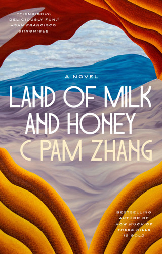 Land of Milk and Honey: A Novel book cover by C Pam Zhang