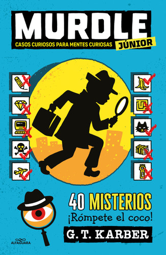 Murdle júnior: Casos curiosos para mentes curiosas. 40 misterios ¡Rómpete el coco! / Murdle Jr.: Curious Crimes for Curious Minds (Murdle Junior) book cover by G.T. Karber