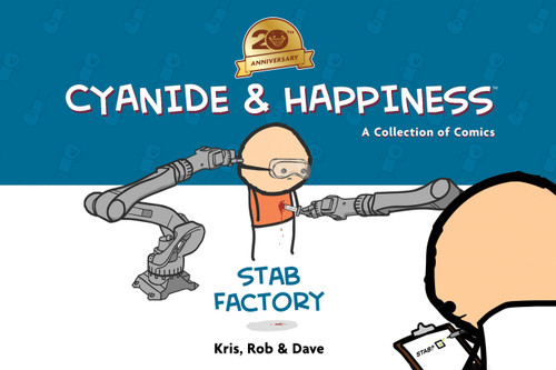 Cyanide & Happiness: Stab Factory (20th Anniversary Edition) (Cyanide & Happiness) book cover by 