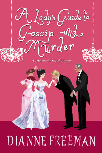 A Lady's Guide to Gossip and Murder (A Countess of Harleigh Mystery) book cover by Dianne Freeman