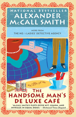 The Handsome Man's De Luxe Café (No. 1 Ladies' Detective Agency Series) book cover by Alexander McCall Smith