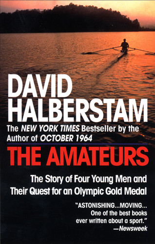 The Amateurs: The Story of Four Young Men and Their Quest for an Olympic Gold Medal book cover by David Halberstam