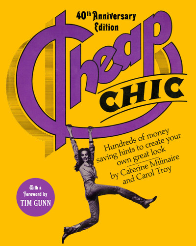 Cheap Chic: Hundreds of Money-Saving Hints to Create Your Own Great Look book cover by Caterine Milinaire, Carol Troy