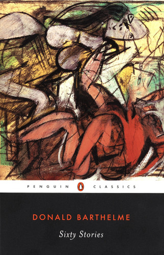 Sixty Stories book cover by Donald Barthelme
