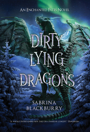 Dirty Lying Dragons: An Enchanted Fates Novel (The Enchanted Fates) book cover by Sabrina Blackburry
