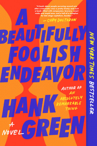 A Beautifully Foolish Endeavor: A Novel (The Carls) book cover by Hank Green