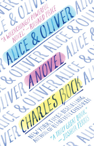 Alice & Oliver: A Novel book cover by Charles Bock
