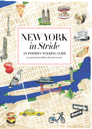 New York in Stride: An Insider's Walking Guide book cover by Jessie Kanelos Weiner, Jacob Lehman