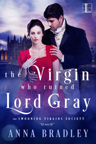 The Virgin Who Ruined Lord Gray (The Swooning Virgins Society) book cover by Anna Bradley