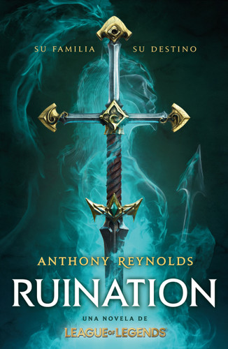 Ruination. Una novela de League of Legends / Ruination (LEAGUE OF LEGENDS) book cover by Anthony Reynolds