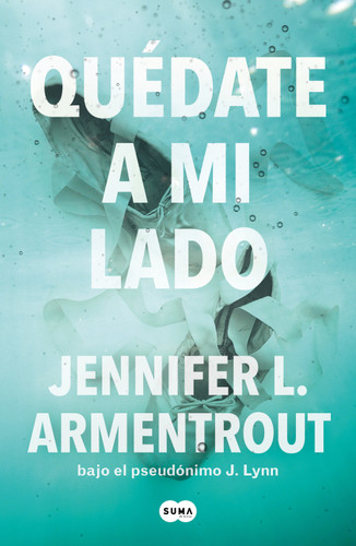 Quédate a mi lado / Be With Me (TE ESPERARÉ) book cover by Jennifer L. Armentrout