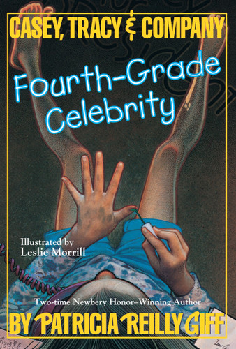 Fourth Grade Celebrity (Casey, Tracey, and Company) book cover by Patricia Reilly Giff