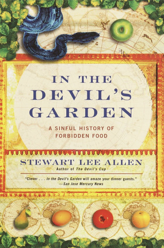 In the Devil's Garden: A Sinful History of Forbidden Food book cover by Stewart Lee Allen