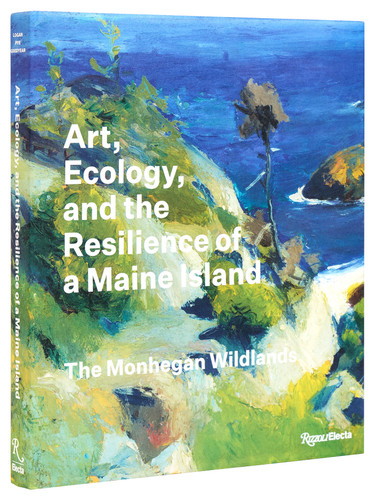 Art, Ecology, and the Resilience of a Maine Island: The Monhegan Wildlands book cover by Barry A. Logan, Jennifer Pye, Frank H. Goodyear III
