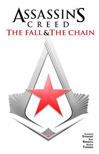Assassin's Creed: The Fall & The Chain (Graphic Novel) book cover by Cameron Stewart, Karl Kerschl