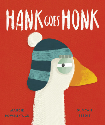 Hank Goes Honk (A Hank Goes Honk Story) book cover by Maudie Powell-Tuck