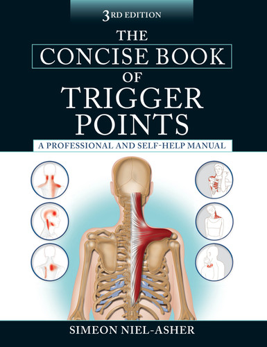 The Concise Book of Trigger Points, Third Edition: A Professional and Self-Help Manual book cover by Simeon Niel-Asher
