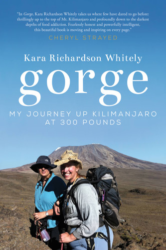 Gorge: My Journey Up Kilimanjaro at 300 Pounds book cover by Kara Richardson Whitely