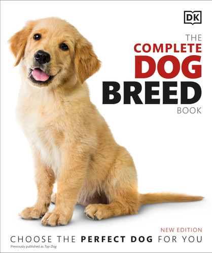 The Complete Dog Breed Book, New Edition (DK Definitive Pet Breed Guides) book cover by DK