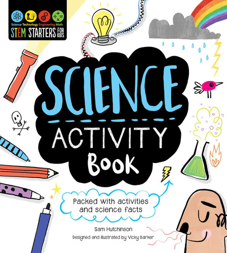 STEM Starters for Kids Science Activity Book: Packed with Activities and Science Facts (STEM Starters for Kids) book cover by Sam Hutchinson
