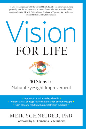 Vision for Life, Revised Edition: Ten Steps to Natural Eyesight Improvement book cover by Meir Schneider, Ph.D.
