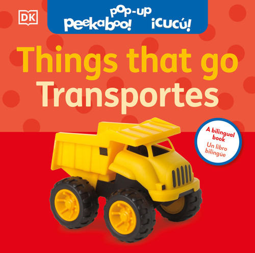 Bilingual Pop-Up Peekaboo! Things That Go / Los transportes (Pop-Up Peekaboo!) book cover by DK