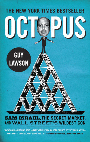 Octopus: Sam Israel, the Secret Market, and Wall Street's Wildest Con book cover by Guy Lawson