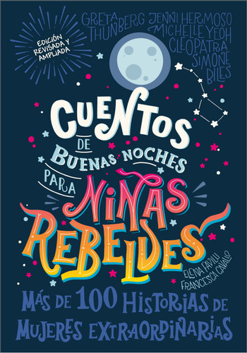 Cuentos de buenas noches para niñas rebeldes (Good Night Stories for Rebel Girls): Nueva edición (Good Night Stories for Rebel Girls) book cover by Rebel Girls
