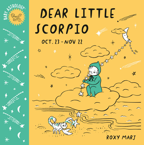 Baby Astrology: Dear Little Scorpio (Baby Astrology) book cover by Roxy Marj