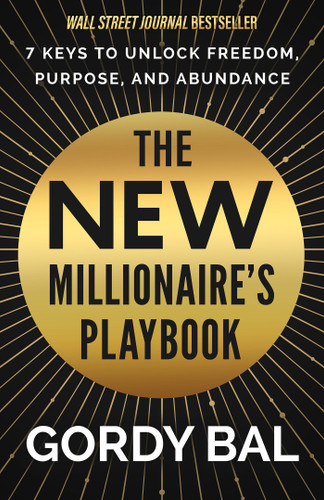 The New Millionaire's Playbook: 7 Keys to Unlock Freedom, Purpose, and Abundance book cover by Gordy Bal