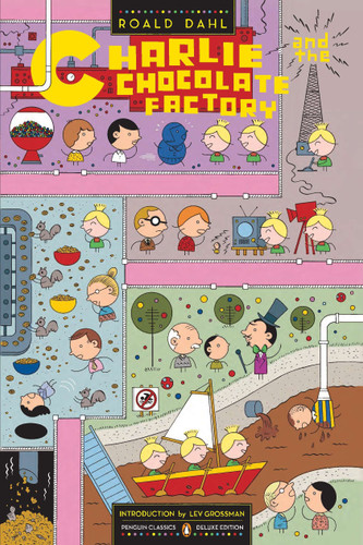 Charlie and the Chocolate Factory: (Penguin Classics Deluxe Edition) (Penguin Classics Deluxe Edition) book cover by Roald Dahl