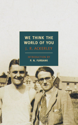 We Think the World of You book cover by J. R. Ackerley