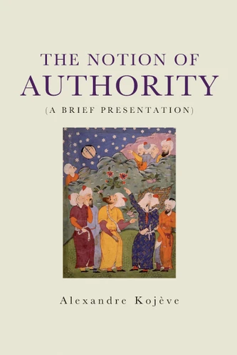 The Notion of Authority book cover by Alexandre Kojeve