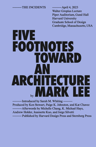 Five Footnotes Toward an Architecture (Sternberg Press / The Incidents) book cover by Mark Lee
