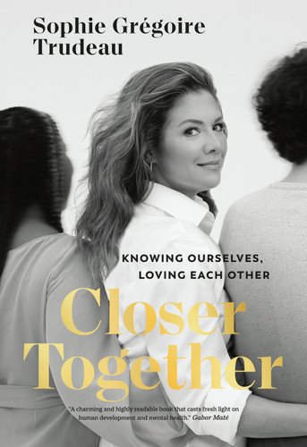 Closer Together: Knowing Ourselves, Loving Each Other book cover by Sophie Grégoire Trudeau