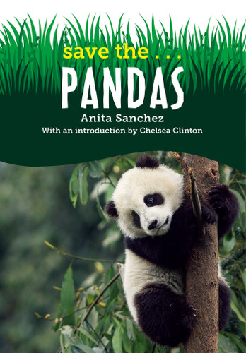 Save the...Pandas (Save the...) book cover by Anita Sanchez, Chelsea Clinton