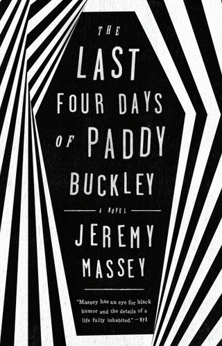 The Last Four Days of Paddy Buckley: A Novel book cover by Jeremy Massey
