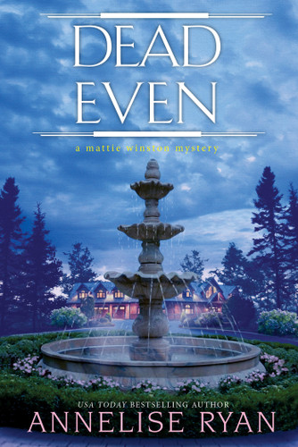 Dead Even (A Mattie Winston Mystery) book cover by Annelise Ryan