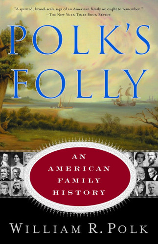Polk's Folly: An American Family History book cover by William R. Polk