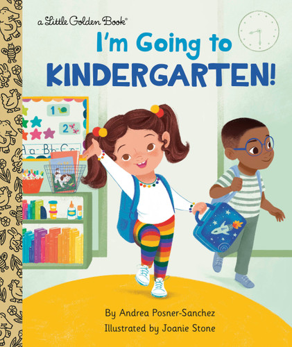 I'm Going to Kindergarten!: A Book for Soon-to-Be Kindergarteners (Little Golden Book) book cover by Andrea Posner-Sanchez
