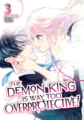 The Demon King is Way Too Overprotective! Vol. 3 (The Demon King is Way Too Overprotective!) book cover by Miko Senri