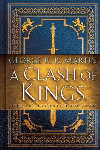 A Clash of Kings: The Illustrated Edition (A Song of Ice and Fire Illustrated Edition) book cover by George R. R. Martin