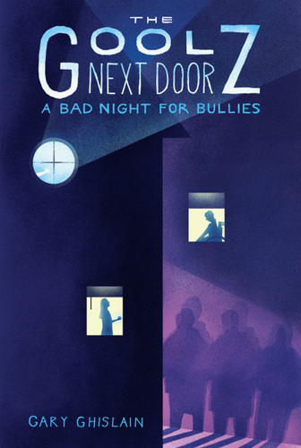 A Bad Night for Bullies (The Goolz Next Door) book cover by Gary Ghislain
