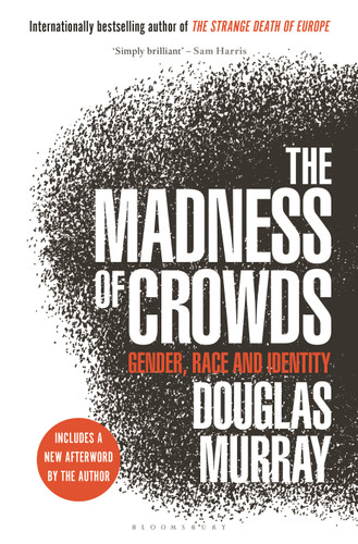The Madness of Crowds: Gender, Race and Identity book cover by Douglas Murray
