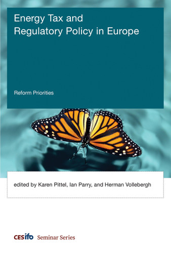Energy Tax and Regulatory Policy in Europe: Reform Priorities (CESifo Seminar Series) book cover by 